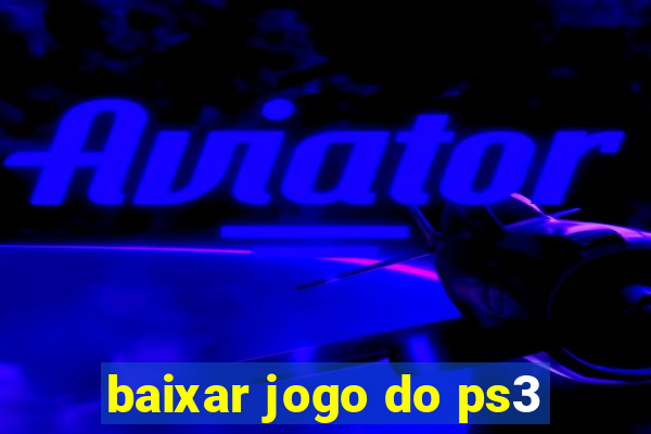 baixar jogo do ps3